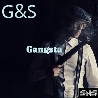 Gangsta by G&S