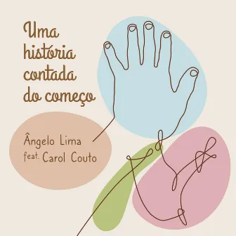 Uma História Contada do Começo by ÂNGELO LIMA