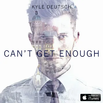 Can't Get Enough by Kyle Deutsch