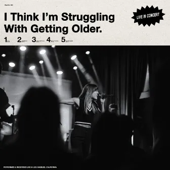 I Think I'm Struggling With Getting Older (Live) by Zealyn