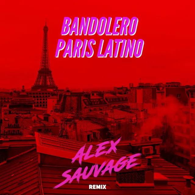 Paris Latino (Alex Sauvage Remix)