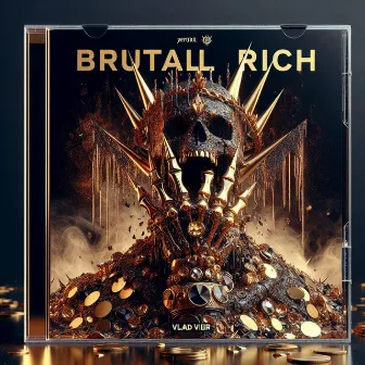 Brutall Rich by Vlad Vier