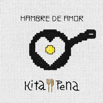 Hambre de Amor by Kita Pena