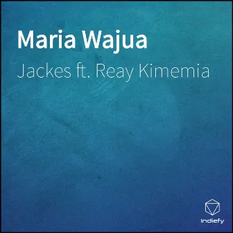 Maria Wajua by Jackes