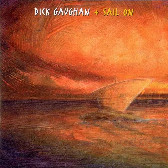 Sail On by Dick Gaughan