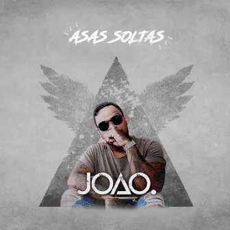 Asas Soltas by Joao