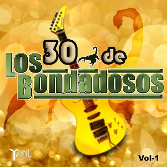 Los 30 De Bondadosos, Vol.1 by Los Bondadosos