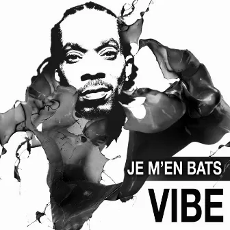 Je m'en bats by Vibe