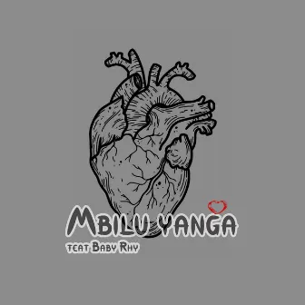 Mbilu Yanga by MuzzyOnDaCut