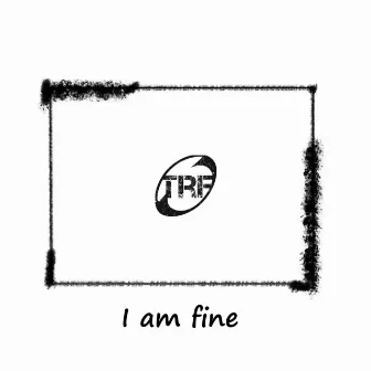 I am fine OK by TRF