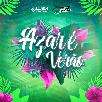 Azar É Verão by Luísa Cristhina