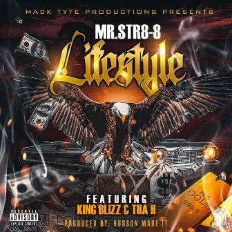 Lifestyle (feat. King Blizz & Tha H) by Mr.Str8-8