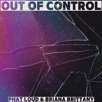 Out of Control by Phat Loud