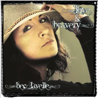 Love & Bravery by Bec Lavelle