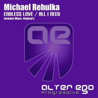 Endless Love / All I Need by Michael Rehulka