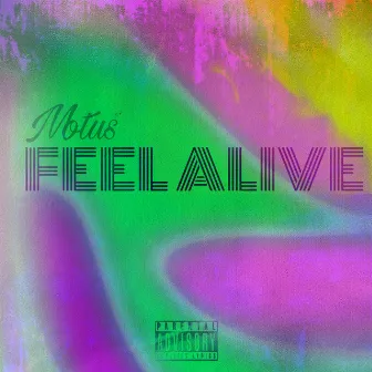 Feel Alive by Motus