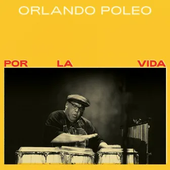 Por La Vida by Orlando Poleo