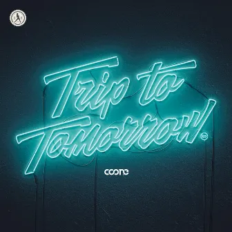 Trip To Tomorrow by Coone