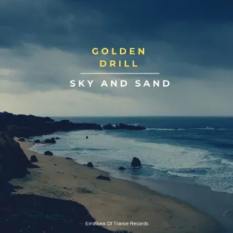 Sky and Sand (Radio Mix) by Golden Drill