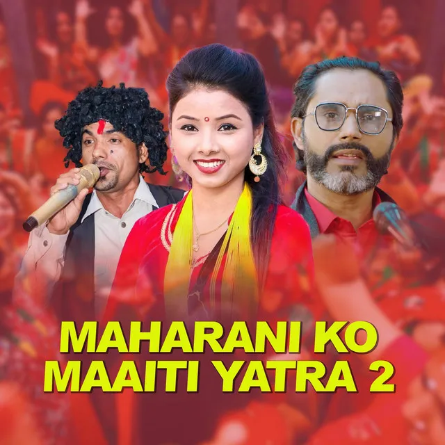 Maharani Ko Maaiti Yatra 2