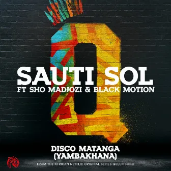 Disco Matanga (Yambakhana) by Black Motion