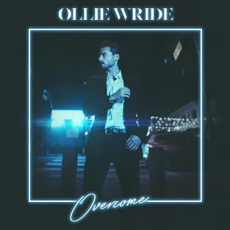 Overcome by Ollie Wride