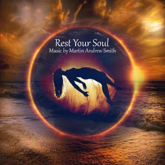 Rest Your Soul by Martin Andrew Smith