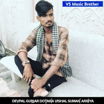 Dusman Halka M Mat Lev Bhai Ko Prem Tagdi by Vishal Suman Arniya