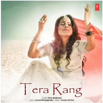 Tera Rang by Pinky Maidasani