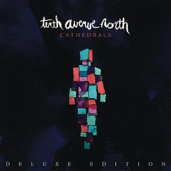 Cathedrals (Deluxe Edition) by Tenth Avenue North