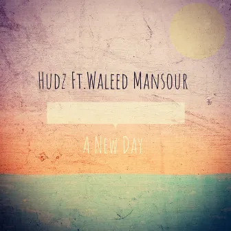 A New Day by Hudz