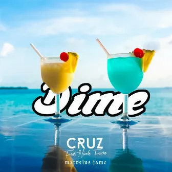 Dime by Cruz