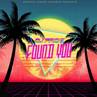 Found You by DJ Frog