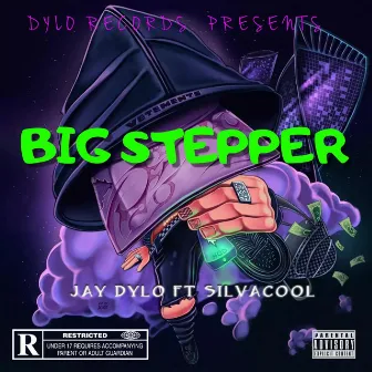 Big Stepper by Jay Dylo