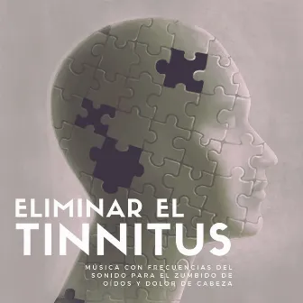 Eliminar el Tinnitus: Música con Frecuencias del Sonido para el Zumbido de Oídos y Dolor de Cabeza by New Age Supreme