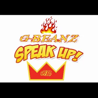 Speak Up by G-Beanz