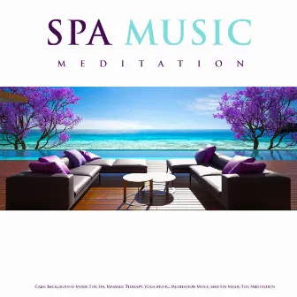 Spa Music Meditation: Calm Background Music For Spa, Massage Therapy, Yoga Music, Meditation Music and Spa Music For Meditation by Meditation and Stress Relief Therapy