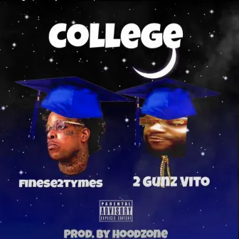 College by 2 Gunz Vito