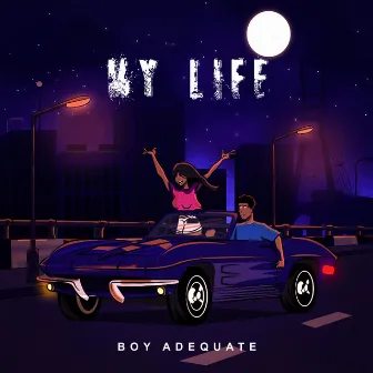 My Life by Boy Adequate