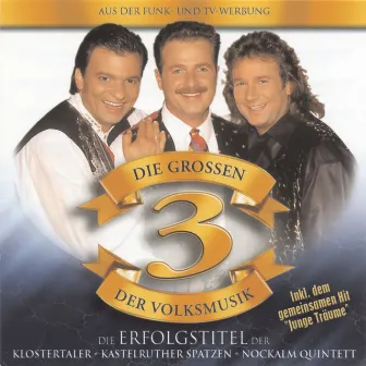 Die großen 3 der Volksmusik by Kastelruther Spatzen