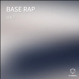 BASE RAP by WK7