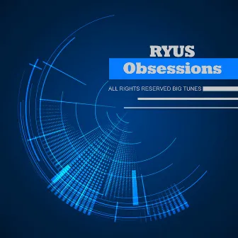 Obsessions by RYUS