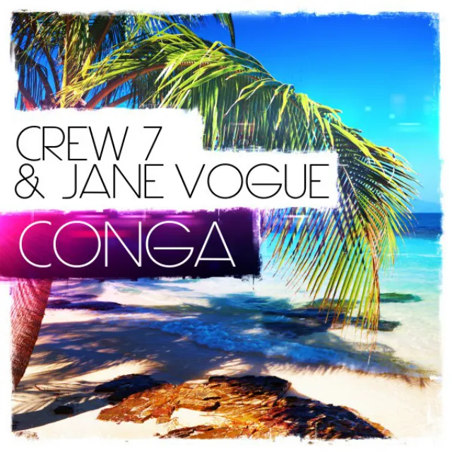 Conga - Crew 7 Edit