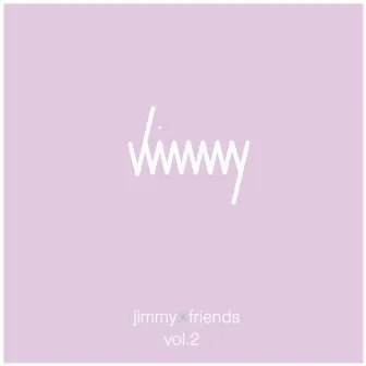 Jimmy X Friends, Vol. 2 by Jimmy