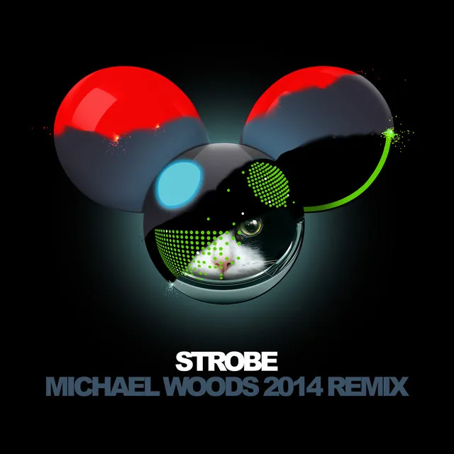 Strobe - Michael Woods 2014 Remix