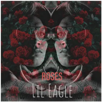 Roses by Lil Eagle