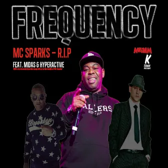 Frequency - MC Sparks R.I.P by Hyperactive