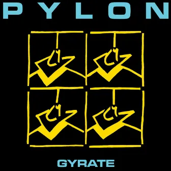 Gyrate (Remastered) by Pylon