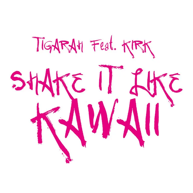 Shake It Like Kawaii