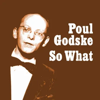 So What by Poul Godske